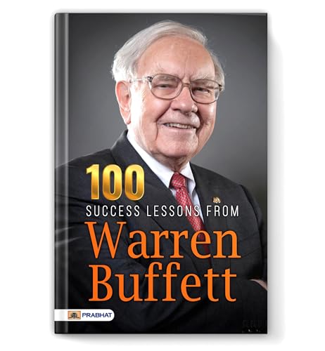 100 Success Lessons From Warren Buffett: Investment Secret Principles Of Warren Buffett (A Guide To Building Wealth: Warren Buffett Investment Strategy Book)-N. Chokkan | Grocsy