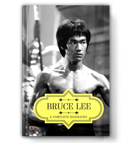 Bruce Lee: A Complete Biography | The Life, Martial Arts Philosophy & Cultural Legacy Of The Legendary Kung Fu Icon - One Inch Punch Man [Premium Paperback]-Abhishek Kumar | Grocsy