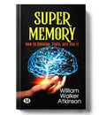 Memory: How To Develop, Train, And Use It-William Walker Atkinson | Grocsy