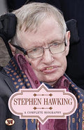 Stephen Hawking: A Complete Biography-Mahesh Dutt Sharma | Grocsy