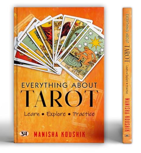 Everything About Tarot | Historical Context | Personal Growth | Guide To The Cards, Spreads, And Revealing The Mystery Of The Tarot-Manisha Koushik | Grocsy
