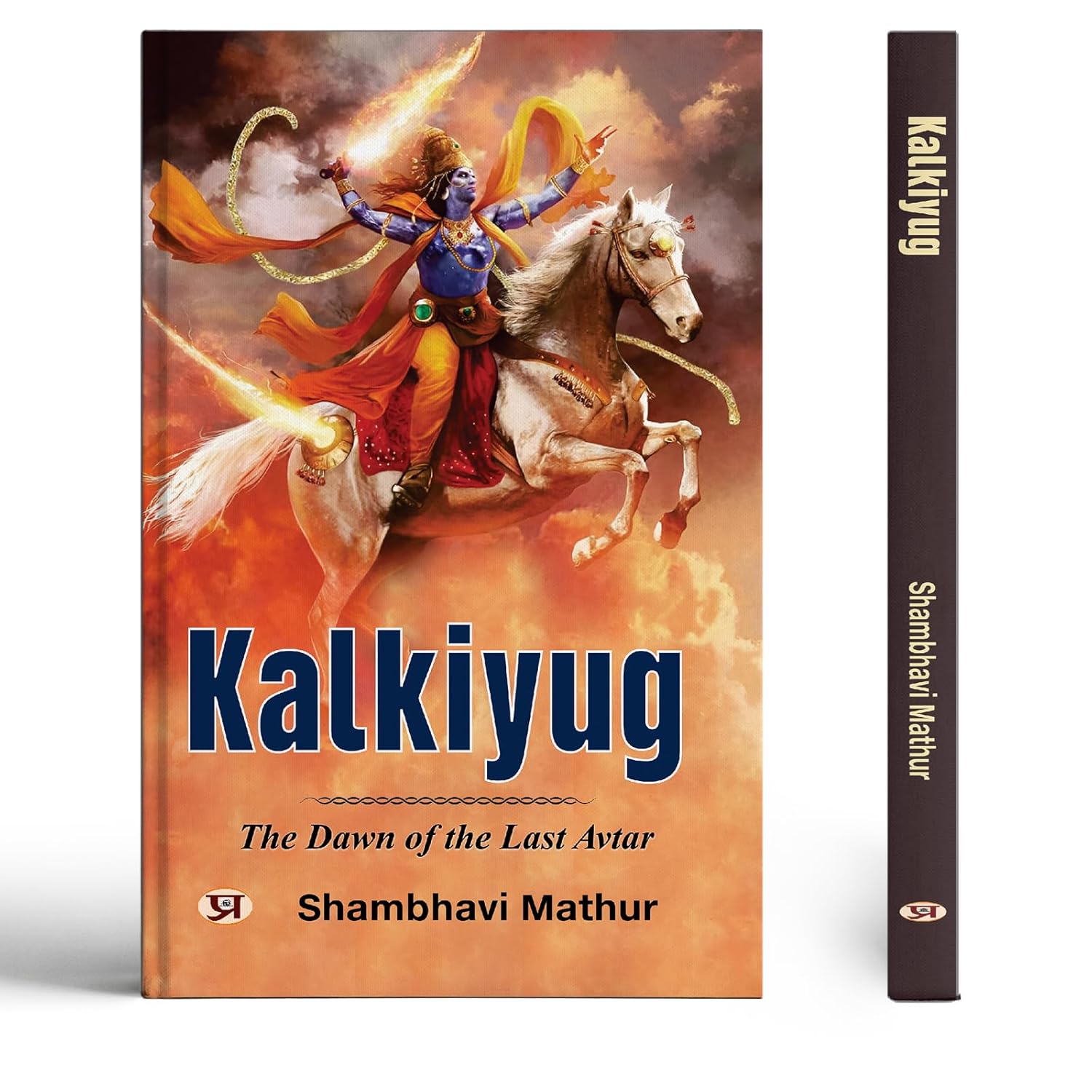 Kalkiyug: The Dawn Of The Last Avatar – An Epic Indian Mythology Fantasy Saga About The Tenth Incarnation Of Vishnu, The Seven Protectors Of Shambhala And The Final War For Dharma-Shambhavi Mathur | Grocsy