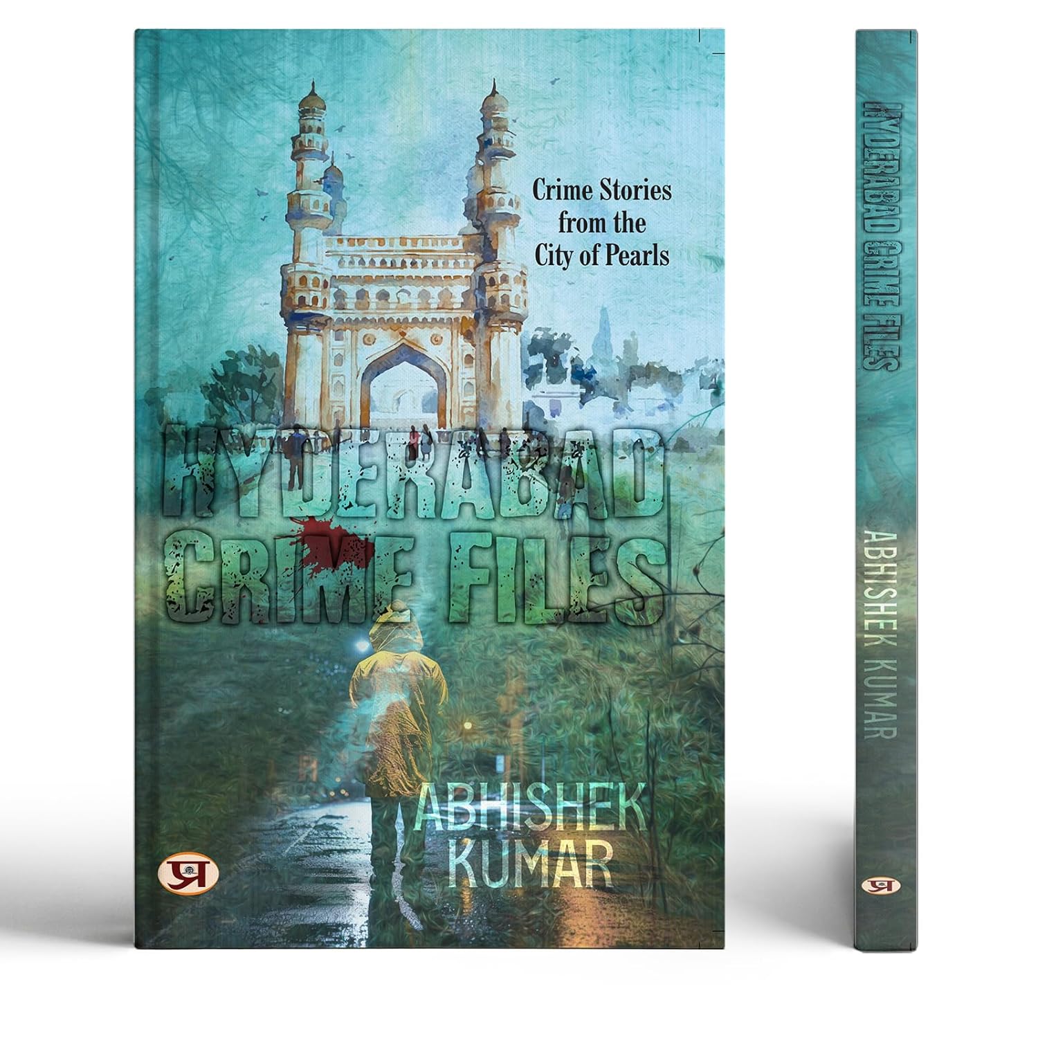 Hyderabad Crime Files | Crime Stories From The City Of Pearls | Crime Thriller | Police Procedural | Cybercrime Mystery | Indian Detective Fiction | ... Women Ips Protagonist | Hyderabad Crime Novel-Abhishek Kumar | Grocsy