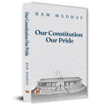 Our Constitution Our Pride-Ram Madhav | Grocsy