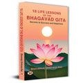 18 Life Lessons Of The Bhagavad Gita | Mastering The Art Of Living Through The Teachings Of Lord Krishna — Indian Philosophy For Mindful Decision Making-Bhavaraju Srinivasa Rao | Grocsy