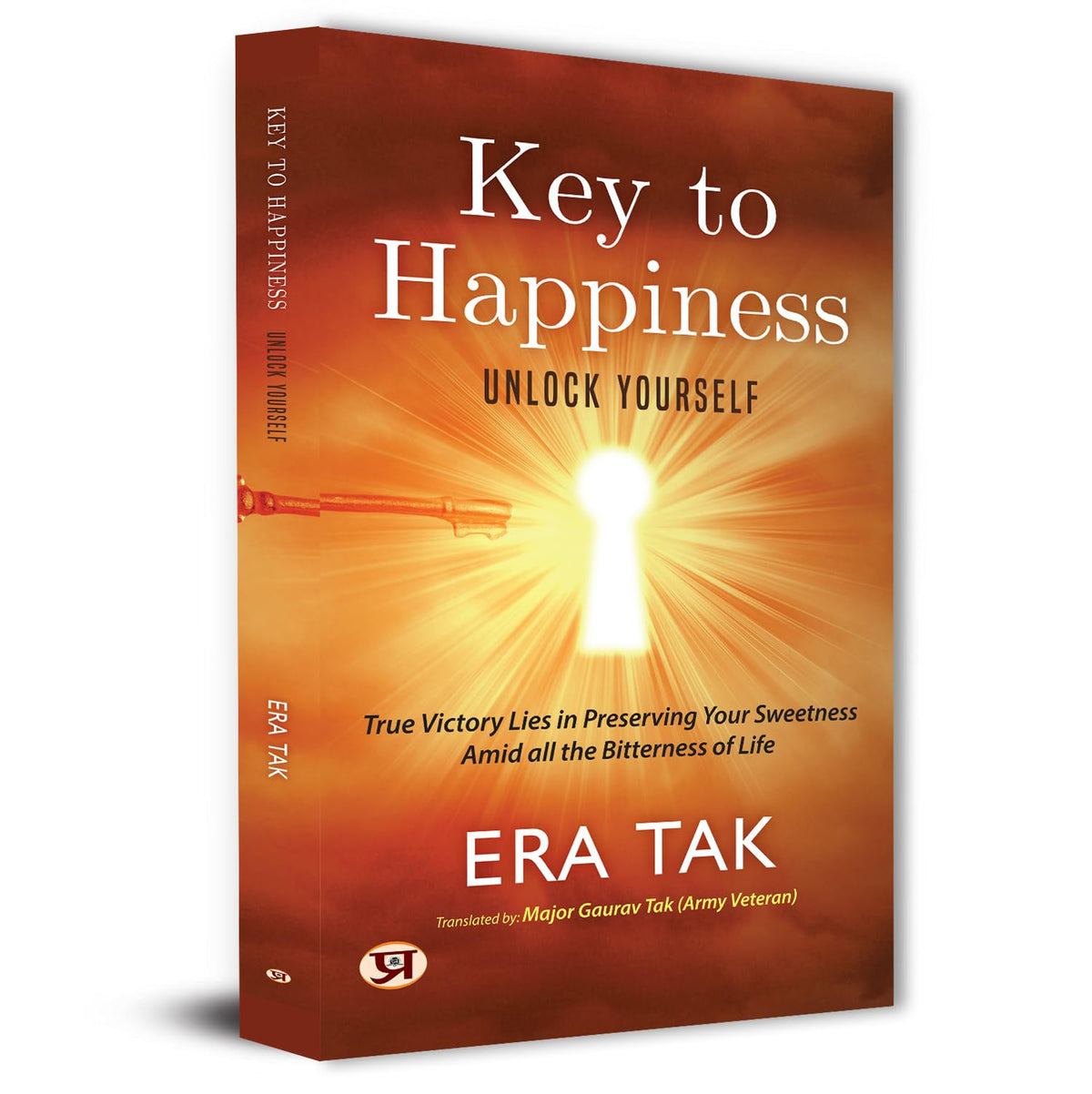 Key To Happiness: Unlock Yourself | Inspirational Life Lessons & Real Experiences By Era Tak | Self-Help, Emotional Wellness & Positive Thinking [Premium Paperback - Self Help Book In English]-Era Tak::Major Gaurav Tak(Army Veteran) | Grocsy