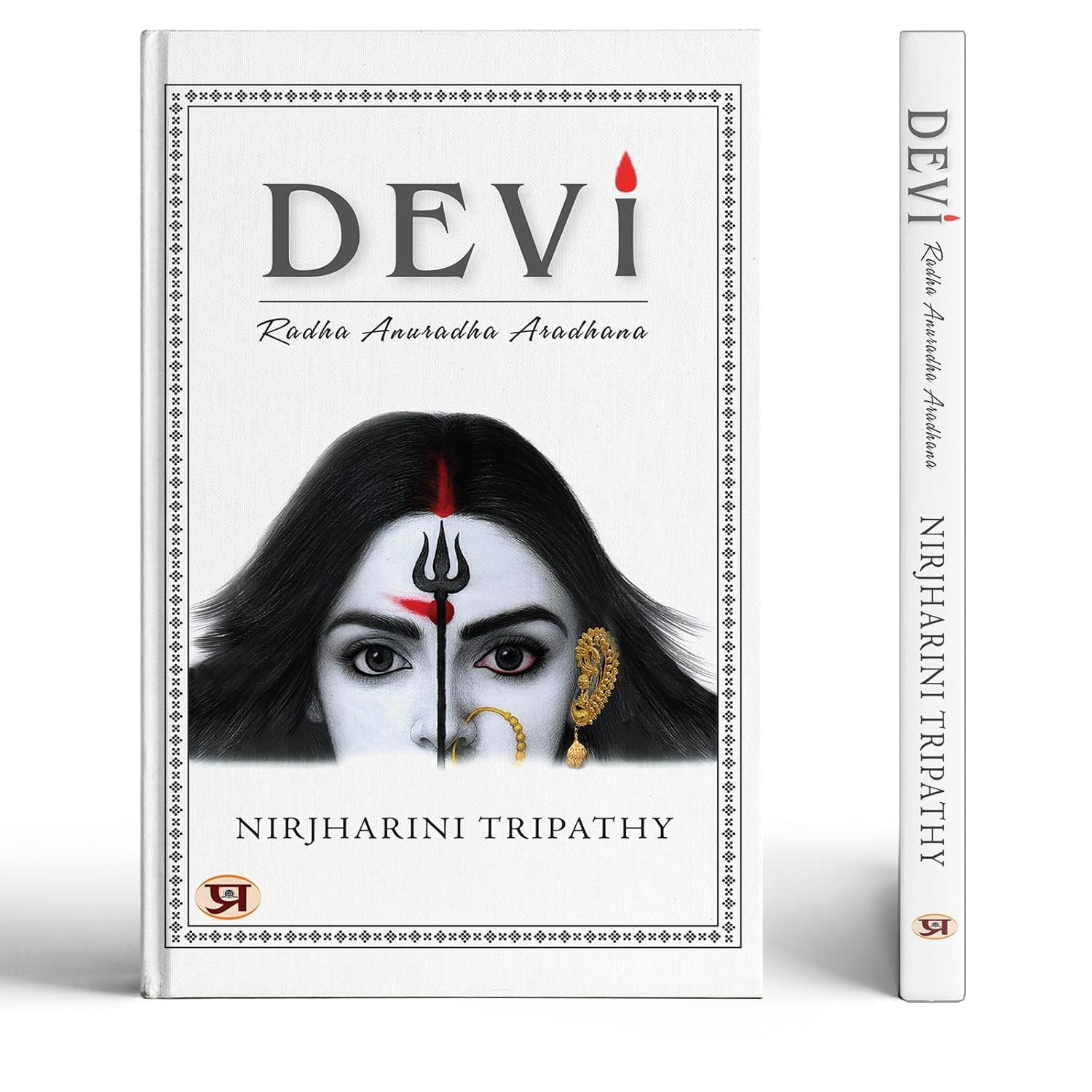 Devi | Unveiling The Mysteries Of The Divine Goddess: Exploring The Secrets Of Goddess Power, Feminine Divinity And Sacred Wisdom Of Navadurga-Nirjharini Tripathy | Grocsy