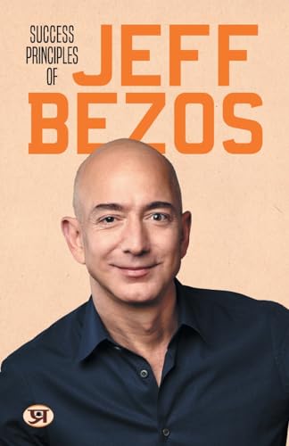 Success Principles Of Jeff Bezos: Amazon Leadership Principles Lessons & Rules For Success-Shikha Sharma | Grocsy