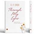 Op Singh Book : Through My Eyes | Sketches From A CopS Notebook | A Police Officers Notebook | Life Journey Of Ips Officer Op Singh-O. P. Singh | Grocsy
