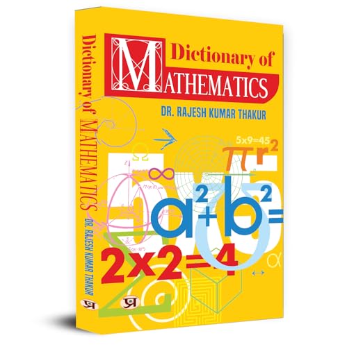 Dictionary Of Mathematics (Tricks Of Mathematics, Advanced Mathematics Formulas & Mathematics Quiz) Facts Of Mathematics Book-Dr. Rajesh Kumar Thakur | Grocsy