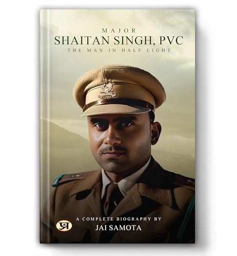 Major Shaitan Singh, Pvc | A Complete Biography Of 120 Bahadur | Valour Of Inspirational Indian Army Hero [ Kumaon Regiment ] - Book In English-Jai Samota | Grocsy