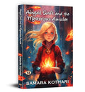 Abigail Swift And The Mysterious Amulet | A Gripping Teen Fantasy Adventure Of Good Vs. Evil, Lost Civilizations, And Magical Quests-Samara Kothari | Grocsy