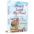 Have A Laugh My Friend Stinging With Love Collection Of Prem Janmejay Satires-Prem Janmejay::Translated By Purabi Panwar | Grocsy