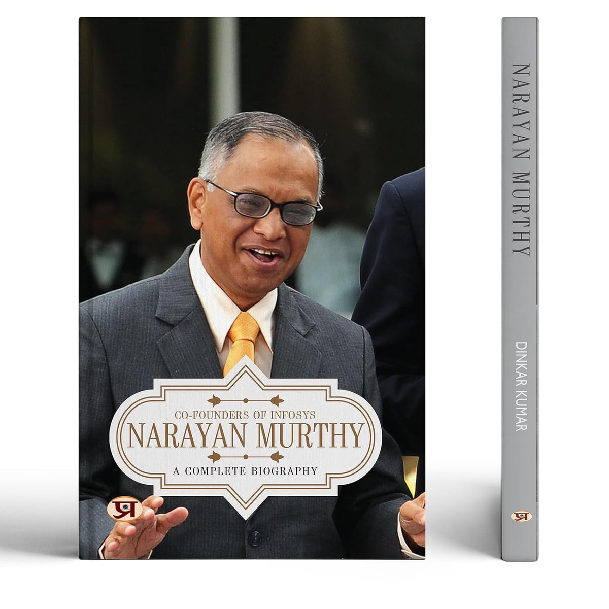 Narayana Murthy: A Complete Biography Of Indian Businessman-Dinkar Kumar | Grocsy