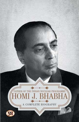 Homi J. Bhabha: A Complete Biography-Prashant Kumar | Grocsy