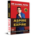 Aspire Before You Expire: Ujjwal Patni Motivational Blueprint For Success | Ultimate Guide To Goal Setting, Time Management And Personal Transformation — Self Help Book In English-Dr Ujjwal Patni | Grocsy