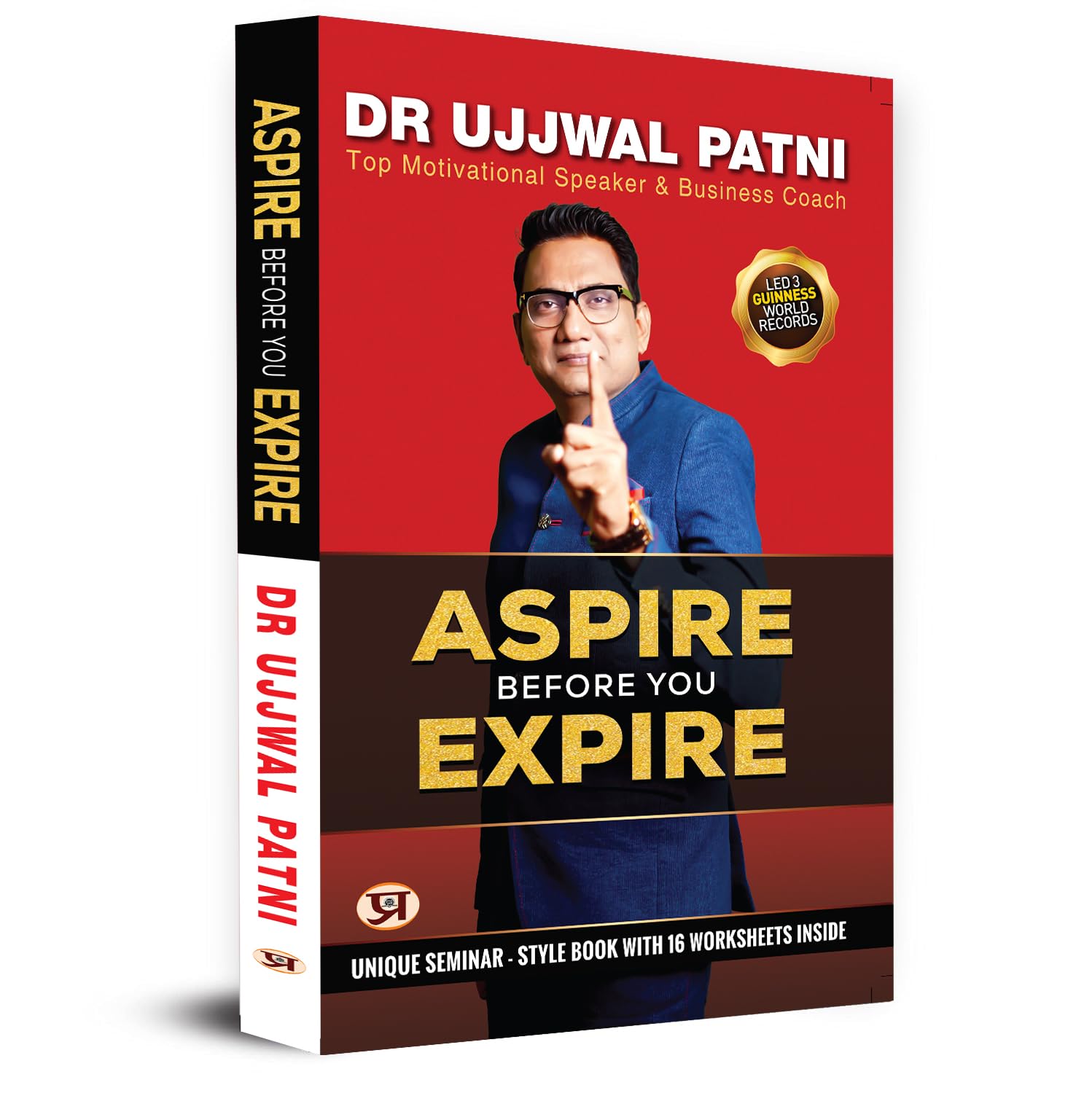 Aspire Before You Expire: Ujjwal Patni Motivational Blueprint For Success | Ultimate Guide To Goal Setting, Time Management And Personal Transformation — Self Help Book In English-Dr Ujjwal Patni | Grocsy