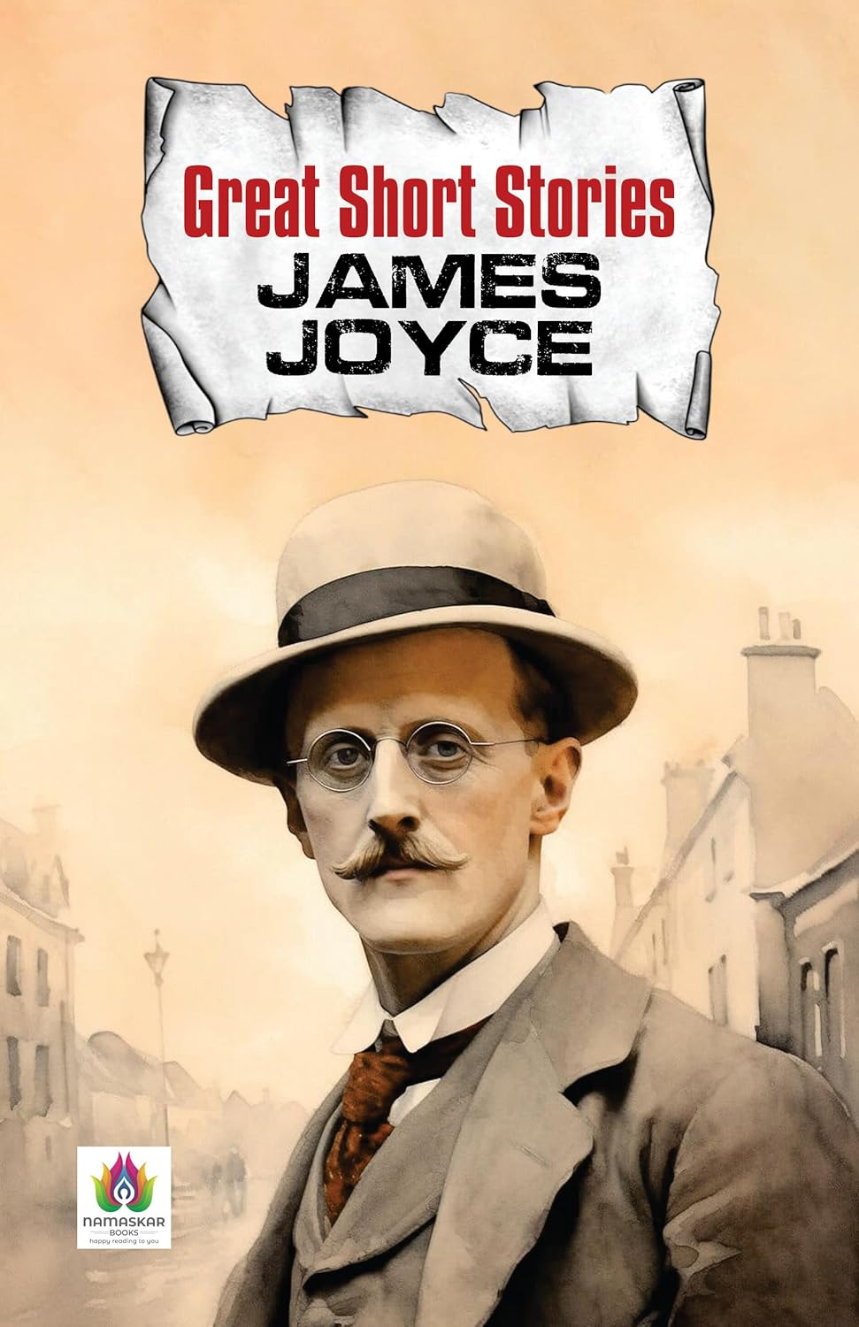 Great Short Stories - James Joyce | Dubliners Collection | Modernist Literature Classics | Timeless Short Fiction | Literary Fiction [Premium Paperback]-James Joyce | Grocsy