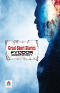 Great Short Stories - Fyodor Dostoevsky | Tales Of Human Struggle, Redemption And Existential Reflection | Classic Russian Literature [Premium Paperback Edition]-Fyodor Dostoevsky | Grocsy