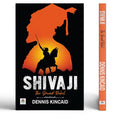 Shivaji The Grand Rebel — Chhatrapati Shivaji Maharaj: Father Of The Indian Navy And Sambhaji Maharaj Chhaava | Founder Of The Maratha Empire| Historical Battles Against The Mughal Empire-Dennis Kincaid | Grocsy