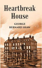 Heartbreak House - Gyan Books | Grocsy