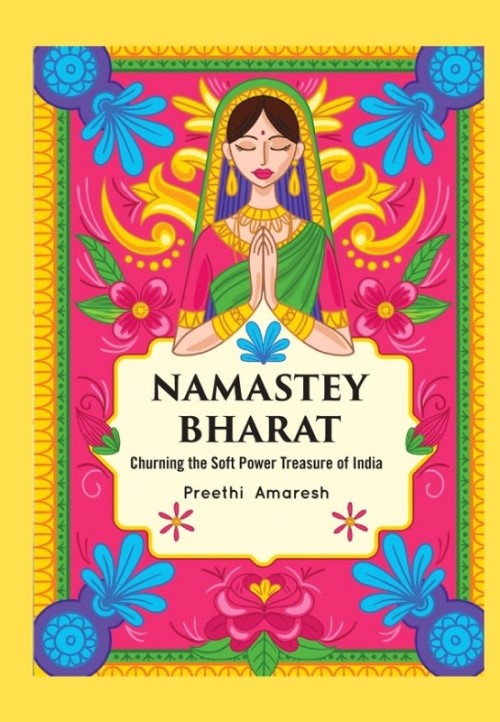 Namastey Bharat (Churning the soft power treasure of India) - Gyan Books | Grocsy