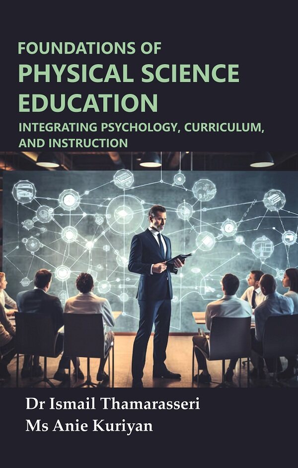 Foundations of Physical Science Education: Integrating Psychology, Curriculum, and Instruction - Gyan Books | Grocsy