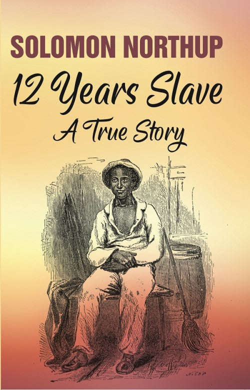 12 Years Slave: A True Story - Gyan Books | Grocsy