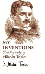 My inventions Autobiography of Nikola Tesla - Gyan Books | Grocsy