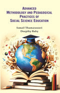 ADVANCED METHODOLOGY AND PEDAGOGICAL PRACTICES OF SOCIAL SCIENCE EDUCATION - Gyan Books | Grocsy