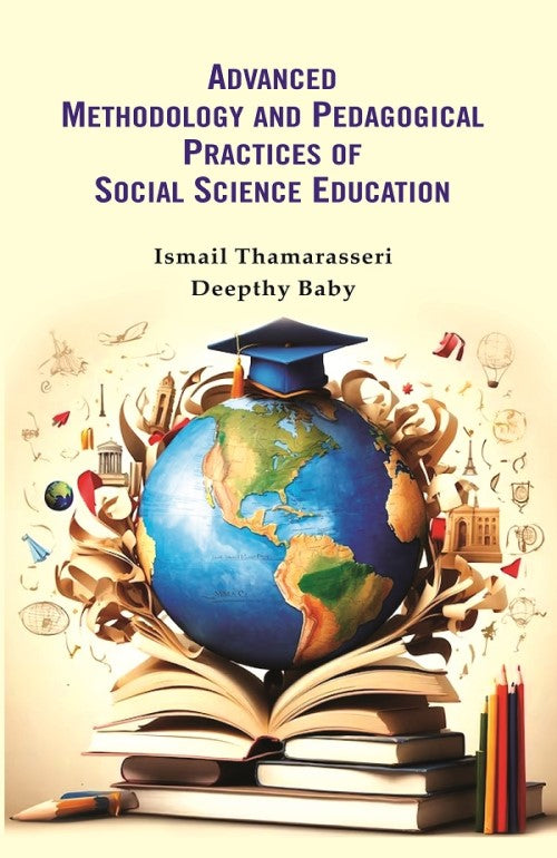 ADVANCED METHODOLOGY AND PEDAGOGICAL PRACTICES OF SOCIAL SCIENCE EDUCATION - Gyan Books | Grocsy