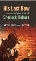 His Last Bow and Other Adventures of Sherlock Holmes - Gyan Books | Grocsy