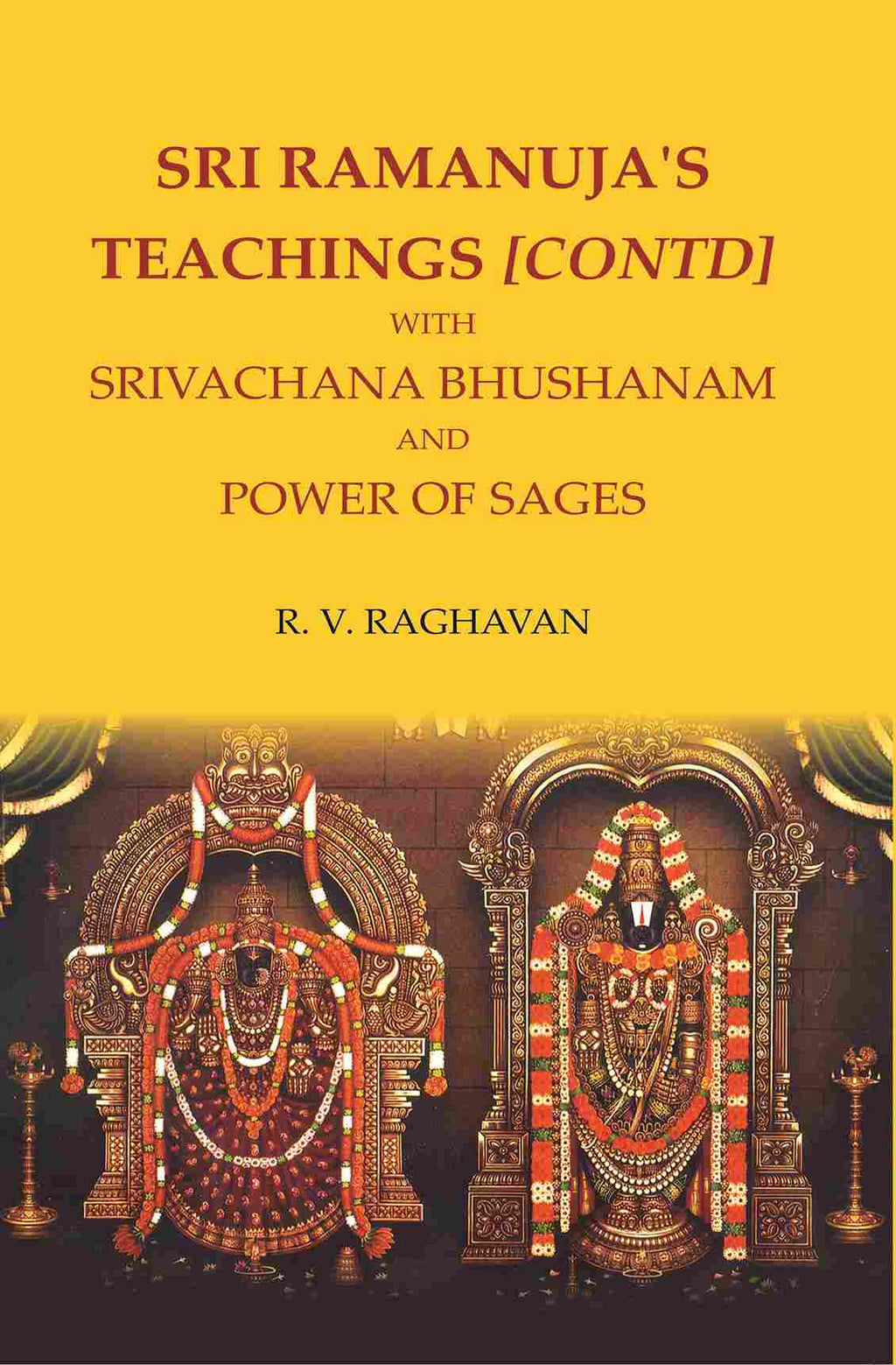 SRI RAMANUJA'S TEACHINGS [CONTD] WITH SRIVACHANA BHUSHANAM AND POWER OF SAGES - Gyan Books | Grocsy