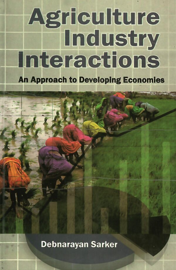 Agriculture Industry Inteactions Approach to Developing Economics - Gyan Books | Grocsy