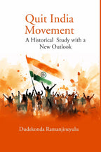 Quit India Movement: A historical Study with a new outlook - Gyan Books | Grocsy