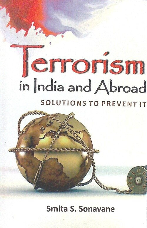 Terrorism in India and Abroad: Solutions to Prevent It - Gyan Books | Grocsy