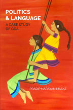 POLITICS AND LANGUAGE: A CASE STUDY OF GOA - Gyan Books | Grocsy