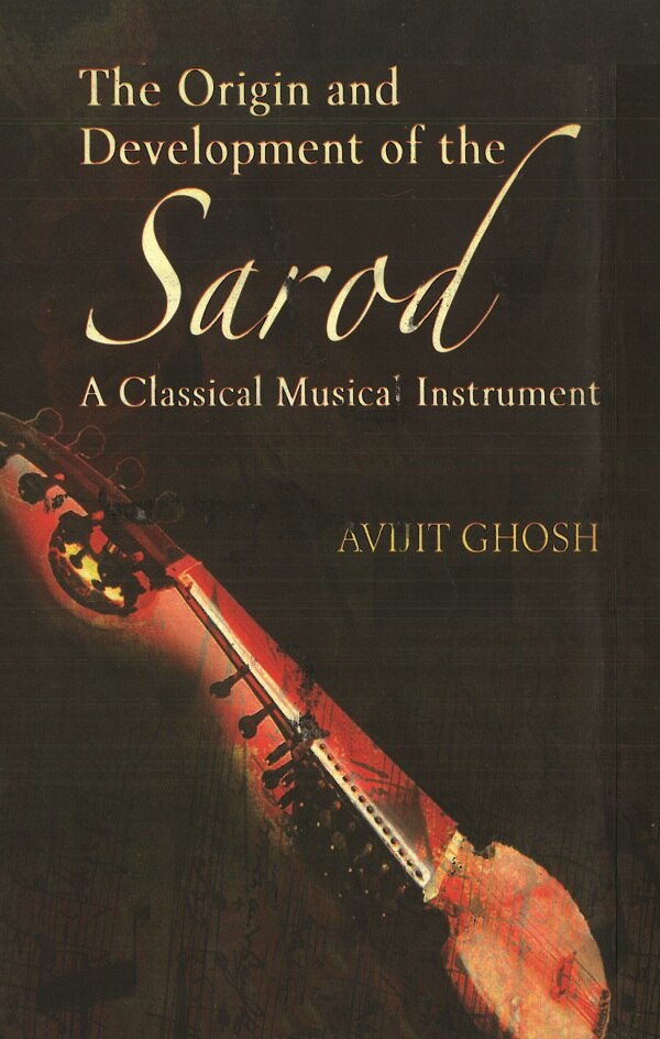 The Origin and Development of the Sarod - Gyan Books | Grocsy