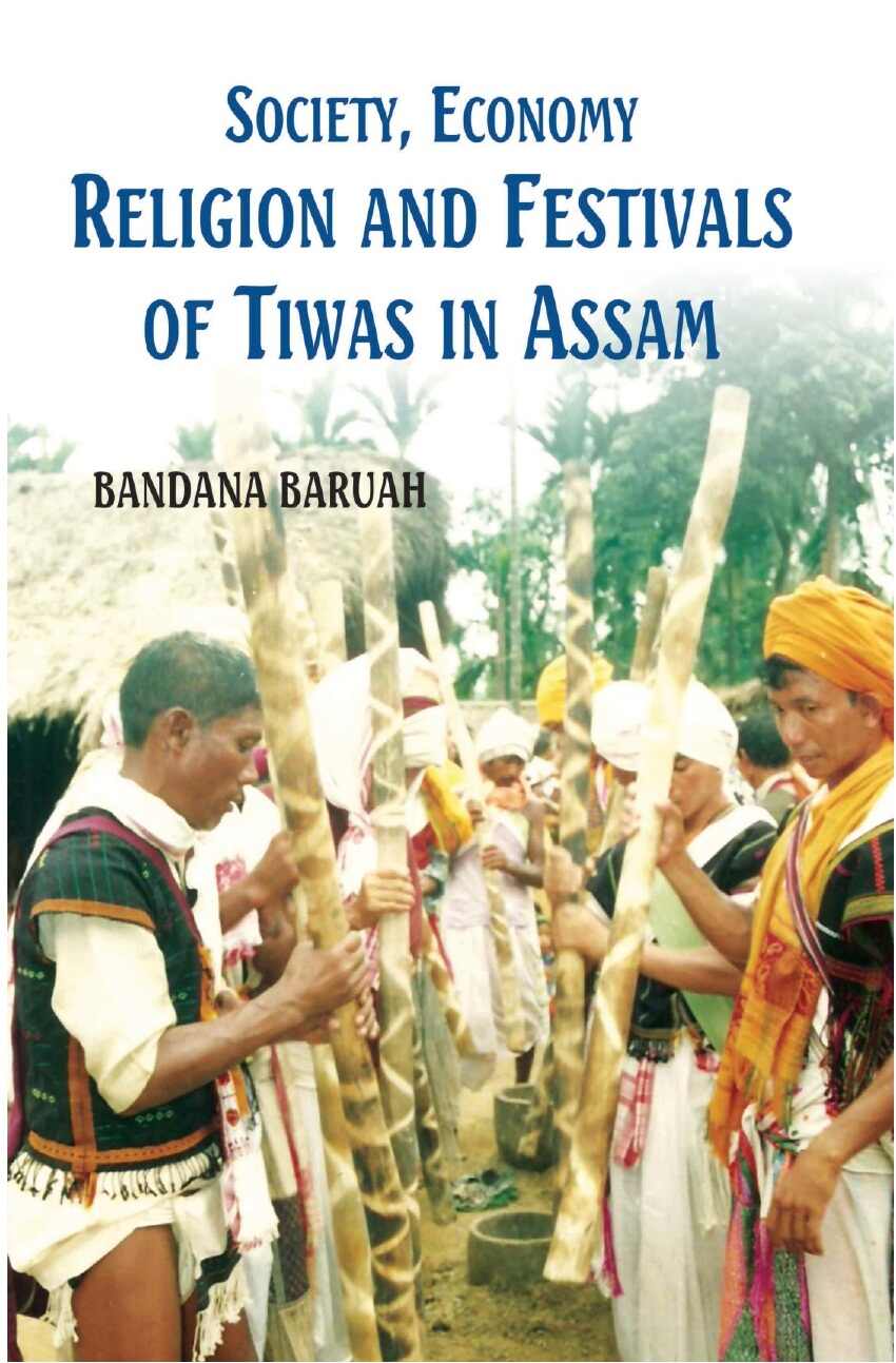 Society, Economy, Religion and Festivals of Tiwas in Assam - Gyan Books | Grocsy