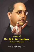 Legacy of Dr. B.R. Ambedkar: Analysis and Appraisal - Gyan Books | Grocsy