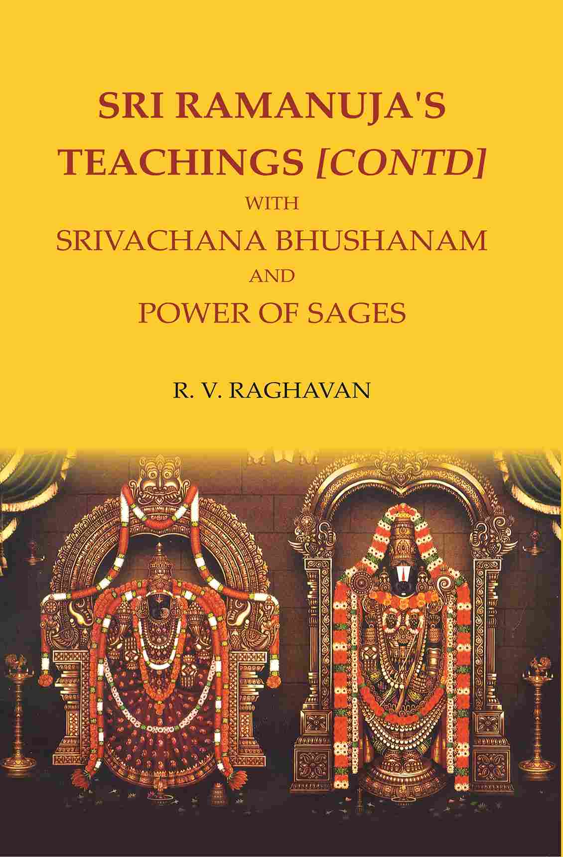 SRI RAMANUJA'S TEACHINGS [CONTD] WITH SRIVACHANA BHUSHANAM AND POWER OF SAGES - Gyan Books | Grocsy