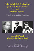 Baba Saheb B. R. Ambedkar, Justice K. Ramaswamy and Rohith Vemula (A Study in the National Perspective) - Gyan Books | Grocsy
