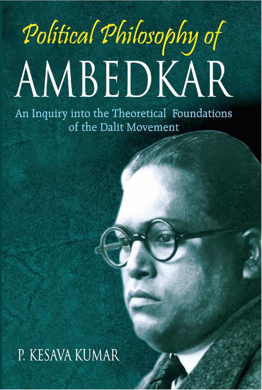 Political Philosophy of Ambedkar: an Inquiry Into the Theoretical Foundations of the Dalit Movement - Gyan Books | Grocsy