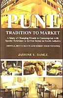 Pune Tradition to Market: a Study of Changing Trends in Consumption With Special Reference to Service Sector in Hotel Industry - Gyan Books | Grocsy