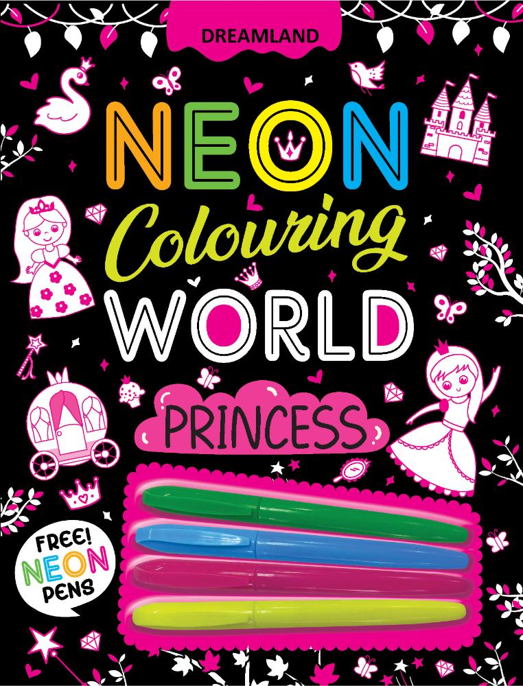 Dreamland Publications Princess Neon Colouring World Book for Kids Age 4 - 7  years with Neon Pens | Grocsy