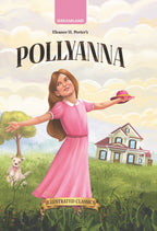 Dreamland Publications Pollyanna - Illustrated Abridged Classics for Children with Practice Questions | Grocsy