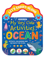 Dreamland Publications Ocean- Let's Carry-Along Activity, Colouring Book for Kids Age 3 -8 years (My Very Cute Activities Series) | Grocsy