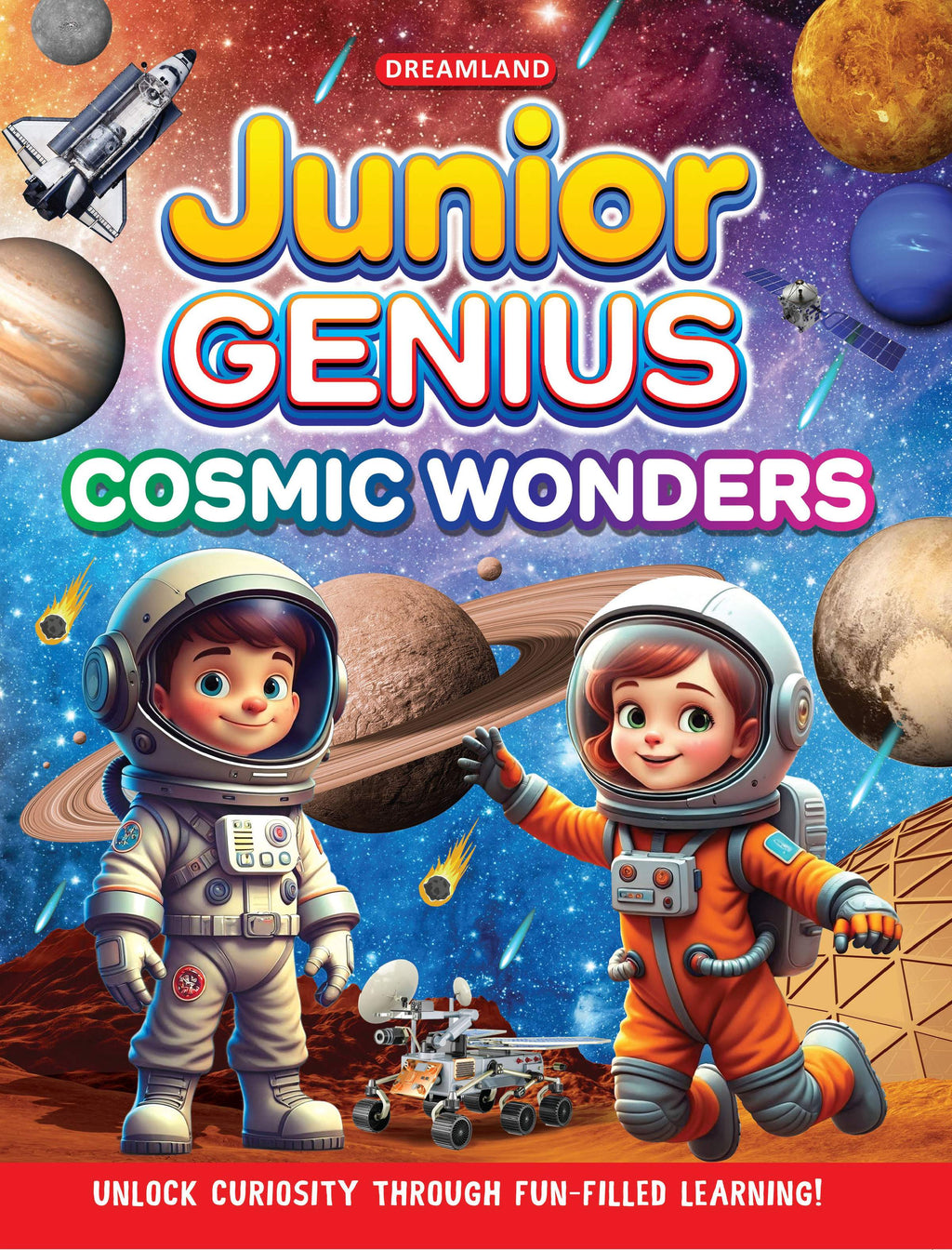 Dreamland Publications Junior Genius: Cosmic Wonders – A Fun-Filled Space Learning Book for Kids Age 7+ | Explore Planets, Stars, Rockets, and More Through Facts, Activities & Quizzes | Grocsy