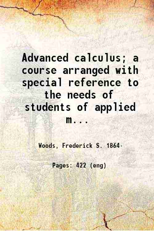 Advanced Calculus: A Course Arranged With Special Reference To The Needs Of Students Of Applied Mathematics - Gyan Books | Grocsy
