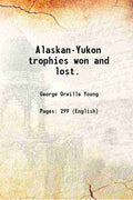 Alaskan-Yukon trophies won and lost - Gyan Books | Grocsy